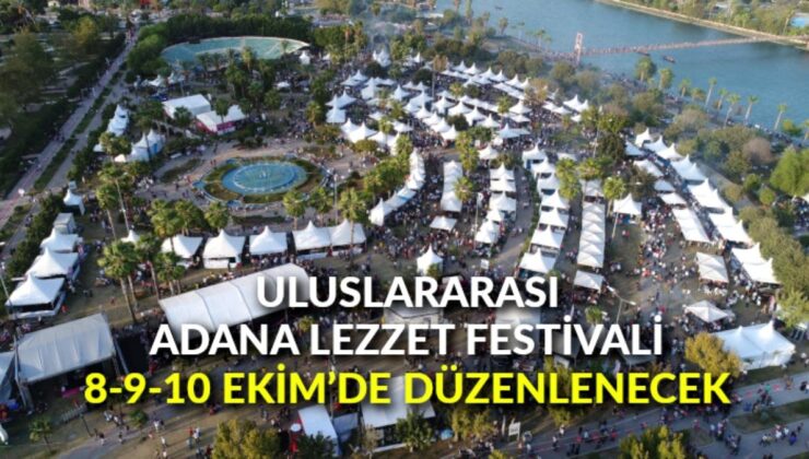 uluslararası adana lezzet festivali 8-9-10 ekim’de düzenlenecek