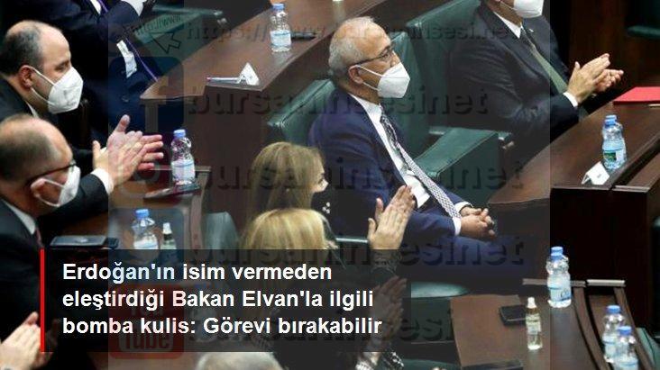 cumhurbaşkanı erdoğan’ın isim vermeden eleştirdiği bakan elvan’ın istifasını sunacağı iddia ediliyor