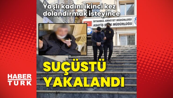 kadıköy’de yaşlı kadını dolandıran şüpheliye suçüstü
