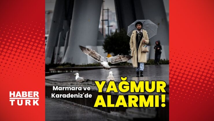 Marmara ve Karadeniz için sağanak uyarısı